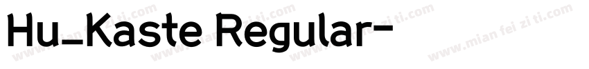 Hu_Kaste Regular字体转换